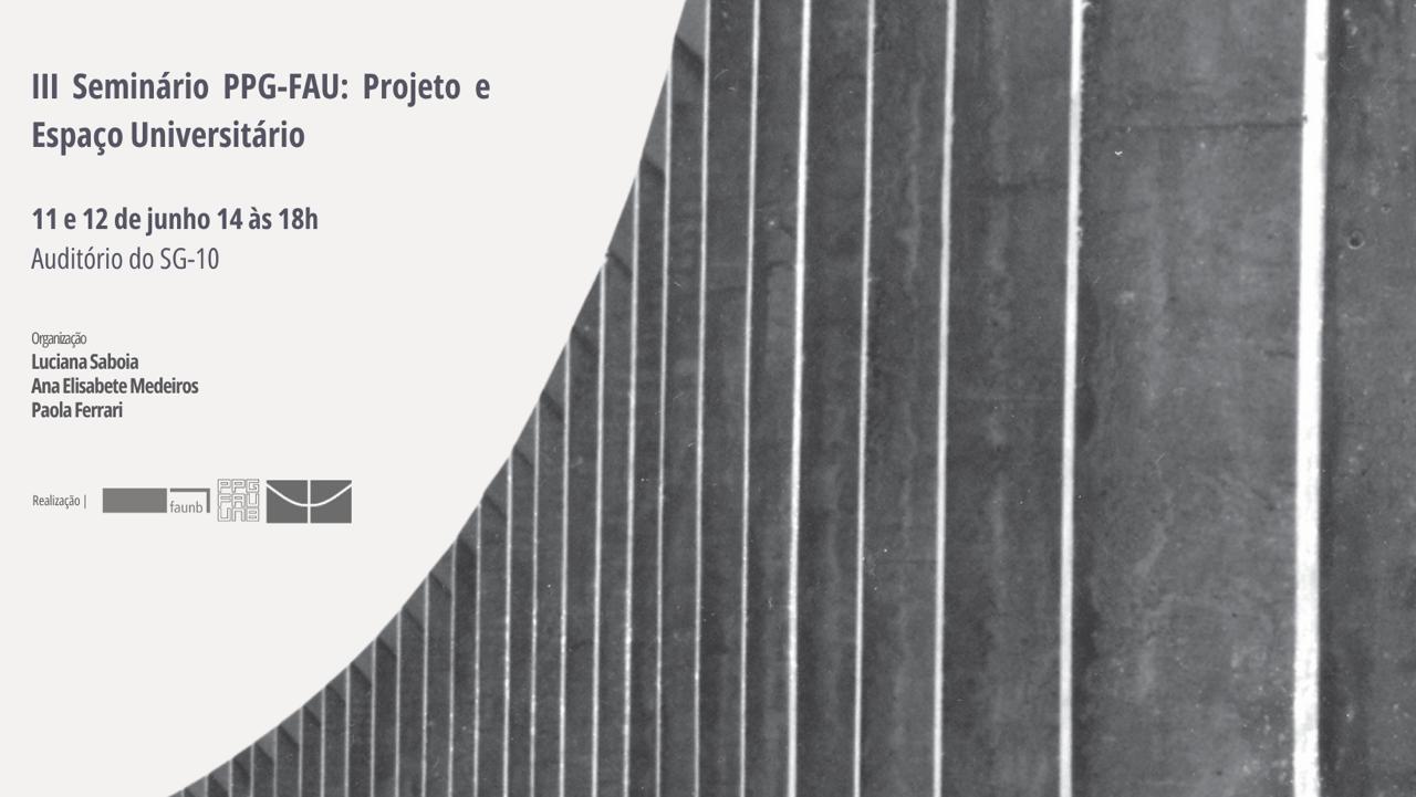 III Seminário PPG-FAU: Projeto e Espaço Universitário